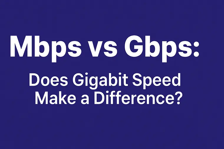 Mbps vs Gbps