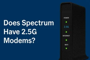 Does Spectrum Have 2.5G Modems