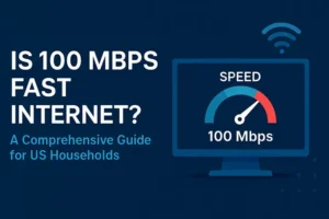 Is 100 Mbps Fast Internet