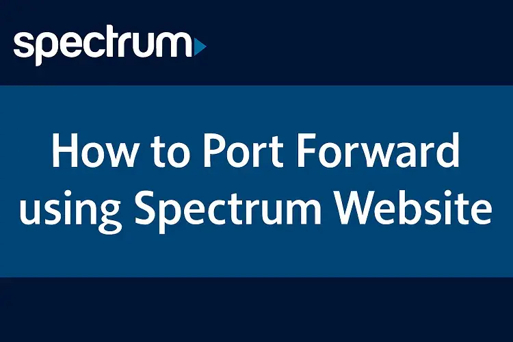How to Port Forward using Spectrum Website ?
