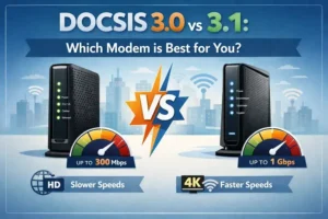 DOCSIS 3.0 vs 3.1