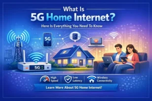 What Is 5G Home Internet
